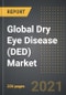 Global Dry Eye Disease (DED) Market - Analysis By Disease (Aqueous, Evaporative, Others), Treatment, End User, Distribution Channel, By Region, By Country (2021 Edition): Market Insights, Covid -19 Impact, Competition and Forecast (2021-2026) - Product Image