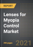 Lenses for Myopia Control Market - Analysis By Lens Type, Contact Lens, Spectacle Lens, Age, Sales Channel, Distribution Channel, Region, Country (2021 Edition): Market Insights, Covid-19 Impact, Competition and Forecast (2020-2025)- Product Image