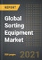 Global Sorting Equipment Market - Analysis By Product Type (Weight, Size, Others), Application, By Region, By Country (2021 Edition): Market Insights, Covid-19 Impact, Competition and Forecast (2021-2026) - Product Thumbnail Image