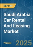Saudi Arabia Car Rental and Leasing Market - Growth, Trends, COVID-19 Impact, and Forecasts (2022 - 2027)- Product Image