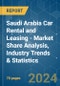 Saudi Arabia Car Rental and Leasing - Market Share Analysis, Industry Trends & Statistics, Growth Forecasts 2020 - 2029 - Product Image