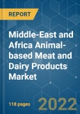 Middle-East and Africa Animal-based Meat and Dairy Products Market - Growth, Trends, COVID-19 Impact, and Forecasts (2022 - 2027)- Product Image