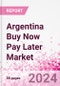 Argentina Buy Now Pay Later Business and Investment Opportunities Databook - 75+ KPIs on BNPL Market Size, End-Use Sectors, Market Share, Product Analysis, Business Model, Demographics - Q1 2024 Update - Product Thumbnail Image