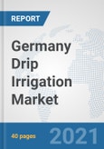 Germany Drip Irrigation Market: Prospects, Trends Analysis, Market Size and Forecasts up to 2026- Product Image
