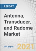 Antenna, Transducer, and Radome Market by Product (Antenna & Transducer, Radome), Platform (Ground, Naval, Airborne), End User, Application, Technology (Radar, Communication, Sonar), Frequency, Region - Global Forecast to 2025- Product Image