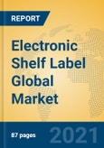 Electronic Shelf Label Global Market Insights 2020, Analysis and Forecast to 2025, by Manufacturers, Regions, Technology, Application- Product Image