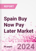 Spain Buy Now Pay Later Business and Investment Opportunities Databook - 75+ KPIs on Buy Now Pay Later Trends by End-Use Sectors, Operational KPIs, Market Share, Retail Product Dynamics, and Consumer Demographics - Q1 2022 Update- Product Image