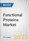 Functional Proteins Market by Type (Whey Protein Concentrates, Isolates, Hydrolysates, Casein, Soy Protein), Source (Animal, Plant), Form (Dry, Liquid), Application and Region - Trends and Forecast to 2025 - Product Thumbnail Image