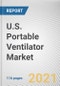 U.S. Portable Ventilator Market by Mode, Interface, Age Group and End User: Opportunity Analysis and Industry Forecast, 2020-2027 - Product Thumbnail Image