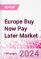 Europe Buy Now Pay Later Business and Investment Opportunities (2019-2028) - 75+ KPIs on Buy Now Pay Later Trends by End-Use Sectors, Operational KPIs, Market Share, Retail Product Dynamics, and Consumer Demographics - Product Image