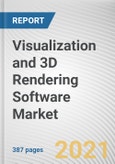 Visualization and 3D Rendering Software Market by Type Deployment Model, Application and End User: Global Opportunity Analysis and Industry Forecast, 2020-2027- Product Image