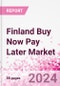 Finland Buy Now Pay Later Business and Investment Opportunities Databook - 75+ KPIs on BNPL Market Size, End-Use Sectors, Market Share, Product Analysis, Business Model, Demographics - Q1 2024 Update - Product Thumbnail Image