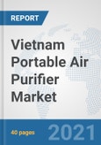 Vietnam Portable Air Purifier Market: Prospects, Trends Analysis, Market Size and Forecasts up to 2026- Product Image