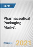 Pharmaceutical Packaging Market by Product Type, Material: Opportunity Analysis and Industry Forecast, 2020-2027- Product Image