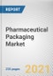 Pharmaceutical Packaging Market by Product Type, Material: Opportunity Analysis and Industry Forecast, 2020-2027 - Product Thumbnail Image