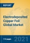 Electrodeposited Copper Foil Global Market Insights 2020, Analysis and Forecast to 2025, by Manufacturers, Regions, Technology, Application - Product Image