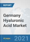 Germany Hyaluronic Acid Market: Prospects, Trends Analysis, Market Size and Forecasts up to 2026- Product Image