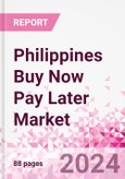Philippines Buy Now Pay Later Business and Investment Opportunities Databook - 75+ KPIs on BNPL Market Size, End-Use Sectors, Market Share, Product Analysis, Business Model, Demographics - Q1 2024 Update- Product Image