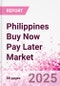 Philippines Buy Now Pay Later Business and Investment Opportunities Databook - 75+ KPIs on BNPL Market Size, End-Use Sectors, Market Share, Product Analysis, Business Model, Demographics - Q1 2024 Update - Product Thumbnail Image