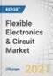 Flexible Electronics & Circuit Market with COVID-19 Impact Analysis by Structure Type (Single Sided Flex Circuit, Multilayer Flex Circuit), Application (Displays, Printed Sensors), Vertical (Consumer Electronics), and Geography - Forecast to 2026 - Product Thumbnail Image
