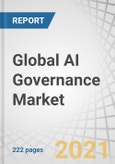 Global AI Governance Market by Component (Solutions (Platforms and Software Tools) and Services), Deployment Mode, Organization Size, Vertical (BFSI, Healthcare and Life Sciences, Government and Defense, and Automotive), and Region - Forecast to 2026- Product Image