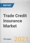 Trade Credit Insurance Market by Component, Enterprise Size, Application, Coverage and Industry Vertical: Global Opportunity Analysis and Industry Forecast, 2020-2027 - Product Thumbnail Image