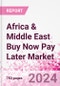 Africa & Middle East Buy Now Pay Later Business and Investment Opportunities - 75+ KPIs on Buy Now Pay Later Trends by End-Use Sectors, Operational KPIs, Market Share, Retail Product Dynamics, and Consumer Demographics - Q1 2022 Update - Product Image