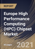 Europe High Performance Computing (HPC) Chipset Market By Chip Type (Graphic Processing Unit (GPU), Central Processing Unit (CPU), Field Programmable Gate Array (FPGA) and Application Specific Integrated Circuit (ASIC)), By Country, Industry Analysis and- Product Image
