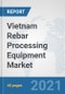 Vietnam Rebar Processing Equipment Market: Prospects, Trends Analysis, Market Size and Forecasts up to 2026 - Product Thumbnail Image