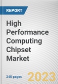High Performance Computing Chipset Market By Chip Type: Global Opportunity Analysis and Industry Forecast, 2023-2032- Product Image