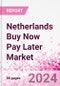 Netherlands Buy Now Pay Later Business and Investment Opportunities Databook - 75+ KPIs on BNPL Market Size, End-Use Sectors, Market Share, Product Analysis, Business Model, Demographics - Q1 2024 Update - Product Thumbnail Image