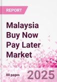 Malaysia Buy Now Pay Later Business and Investment Opportunities Databook - 75+ KPIs on BNPL Market Size, End-Use Sectors, Market Share, Product Analysis, Business Model, Demographics - Q1 2025 Update- Product Image