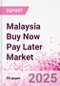 Malaysia Buy Now Pay Later Business and Investment Opportunities Databook - 75+ KPIs on BNPL Market Size, End-Use Sectors, Market Share, Product Analysis, Business Model, Demographics - Q1 2025 Update - Product Thumbnail Image