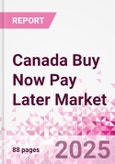 Canada Buy Now Pay Later Business and Investment Opportunities Databook - 75+ KPIs on BNPL Market Size, End-Use Sectors, Market Share, Product Analysis, Business Model, Demographics - Q1 2024 Update- Product Image