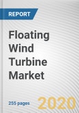 Floating Wind Turbine Market by Foundation Foundation, Semi-submersible Foundation and Others, Depth and Deep Water: Opportunity Analysis and Industry Forecast, 2020-2027- Product Image