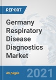 Germany Respiratory Disease Diagnostics Market: Prospects, Trends Analysis, Market Size and Forecasts up to 2026- Product Image