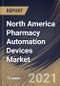 North America Pharmacy Automation Devices Market By Product, By End Use, By Country, Industry Analysis and Forecast, 2020 - 2026 - Product Thumbnail Image