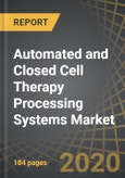 Automated and Closed Cell Therapy Processing Systems Market By Cell Processing Steps, Scale of Operations, End Users and Geographical Regions: Industry Trends and Global Forecasts, 2020 - 2030- Product Image