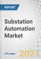 Substation Automation Market with COVID-19 impact analysis by Offering (Hardware, Software, Services), Type (Transmission, Distribution), Installation Type, End-use Industry, Component, Communication, and Region - Global Forecast to 2026 - Product Thumbnail Image