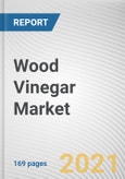 Wood Vinegar Market by Pyrolysis Method and Application: Global Opportunity Analysis and Industry Forecast, 2020-2027- Product Image
