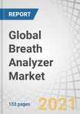 Global Breath Analyzer Market by Technology (Fuel Cell, Semicoductor Oxide Sensor, Others), End-user (Law Enforcement Agencies, Enterprises, Individuals), Application, and Region (North America, Europe, APAC, RoW) - Forecast to 2025- Product Image