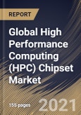 Global High Performance Computing (HPC) Chipset Market By Chip Type (Graphic Processing Unit (GPU), Central Processing Unit (CPU), Field Programmable Gate Array (FPGA) and Application Specific Integrated Circuit (ASIC)), By Region, Industry Analysis and F- Product Image