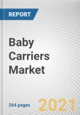 Baby Carriers Market by Product Type, Price Point and Sales Channel: Global Opportunity Analysis and Industry Forecast, 2021-2027- Product Image