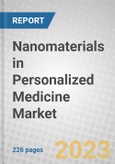 Nanomaterials in Personalized Medicine: Global Markets- Product Image