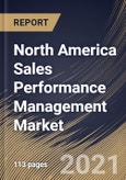 North America Sales Performance Management Market By Component, By Deployment Type, By Enterprise Size, By End User, By Country, Industry Analysis and Forecast, 2020 - 2026- Product Image