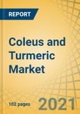 Coleus and Turmeric Market by Product (Coleus, Turmeric Powder, Curcumin, Branded Turmeric), Application (Food and Beverages, Pharmaceutical & Health Supplements, Cosmetics, Other Applications), and Geography - Global Forecast to 2027- Product Image