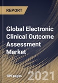 Global Electronic Clinical Outcome Assessment Market By Delivery Mode, By End Use, By Region, Industry Analysis and Forecast, 2020 - 2026- Product Image