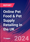 Online Pet Food & Pet Supply Retailing in the UK - Industry Market Research Report- Product Image