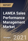 LAMEA Sales Performance Management Market By Component, By Deployment Type, By Enterprise Size, By End User, By Country, Industry Analysis and Forecast, 2020 - 2026- Product Image