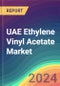 UAE Ethylene Vinyl Acetate (EVA) Market Analysis: Plant Capacity, Production, Operating Efficiency, Technology, Demand & Supply, Grade, Application, End Use, Region-Wise Demand, Import & Export, 2015-2030 - Product Thumbnail Image